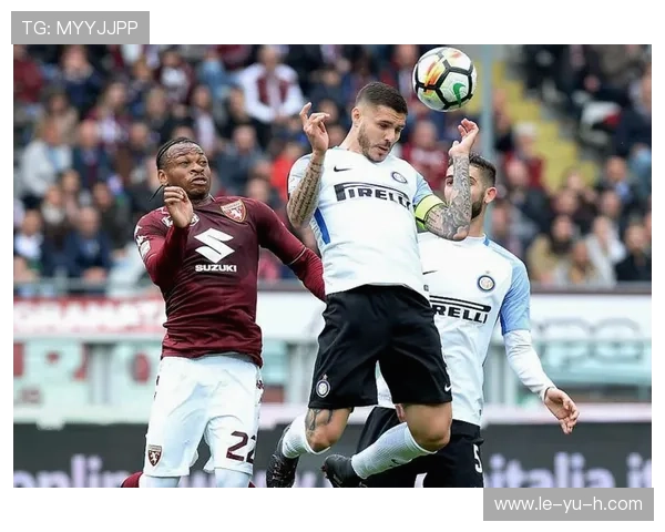 都灵强化中路渗透，战术升级显成效